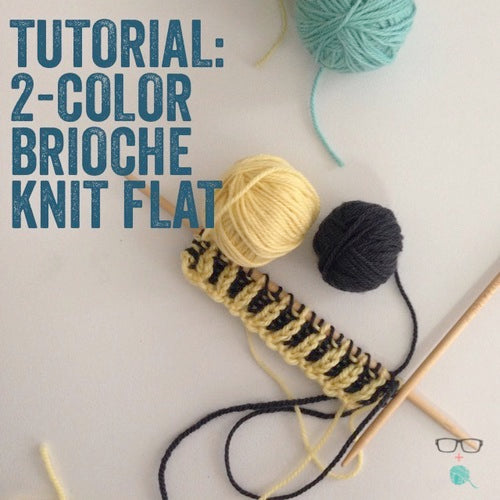 Learn it now! Brioche Knitting Tutorials