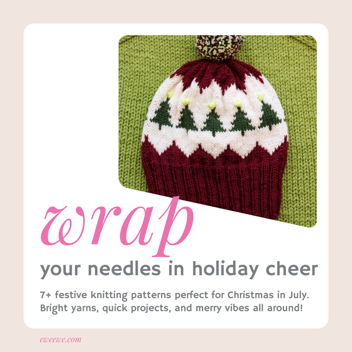 🎄Christmas in July: 7+ Adorable Knitting Projects to Make Now!